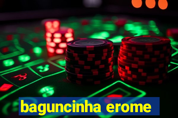 baguncinha erome