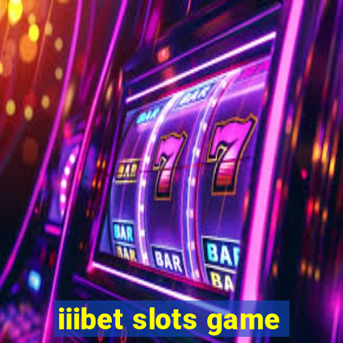 iiibet slots game