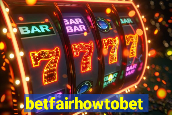 betfairhowtobet