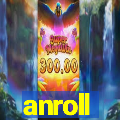 anroll