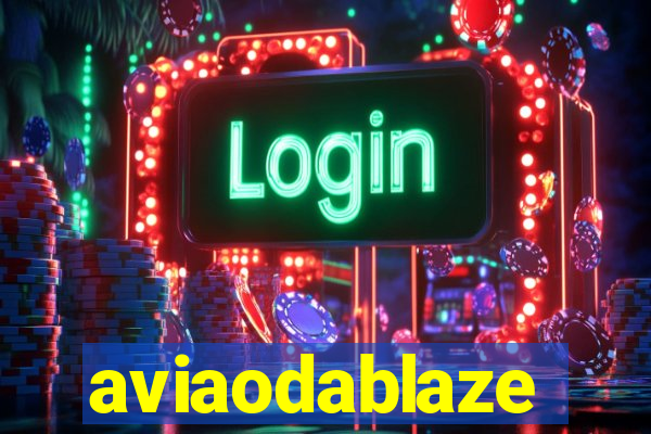 aviaodablaze