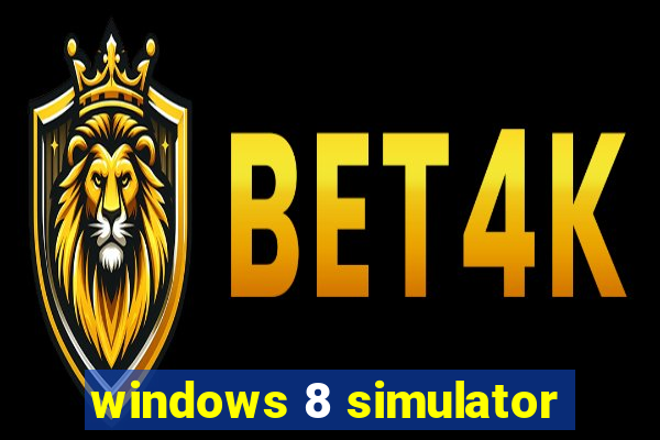 windows 8 simulator