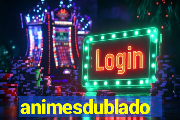 animesdublado