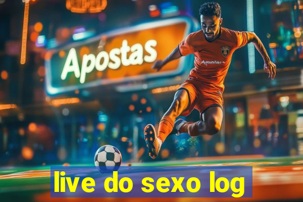 live do sexo log