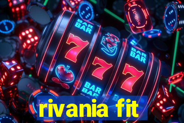 rivania fit