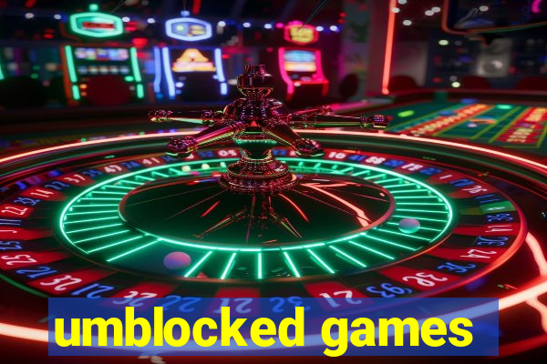 umblocked games