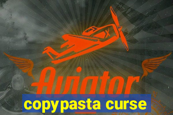 copypasta curse