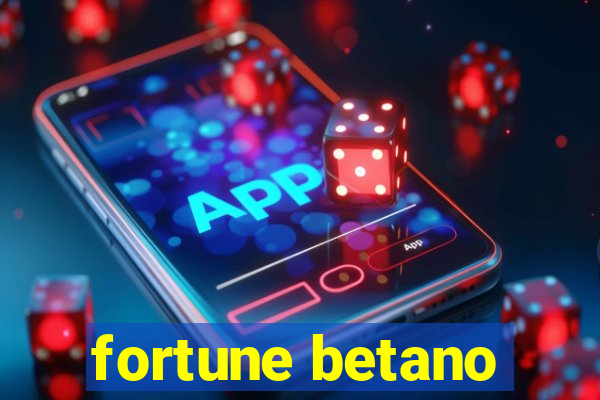 fortune betano