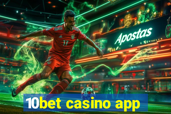 10bet casino app