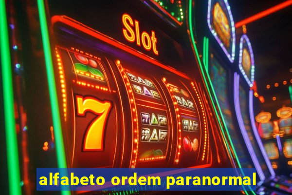 alfabeto ordem paranormal