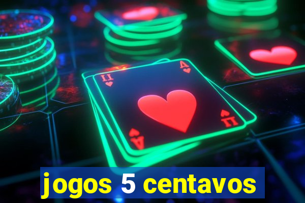 jogos 5 centavos