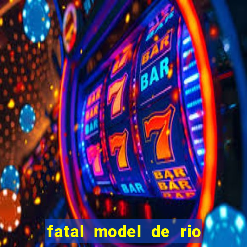 fatal model de rio claro sp