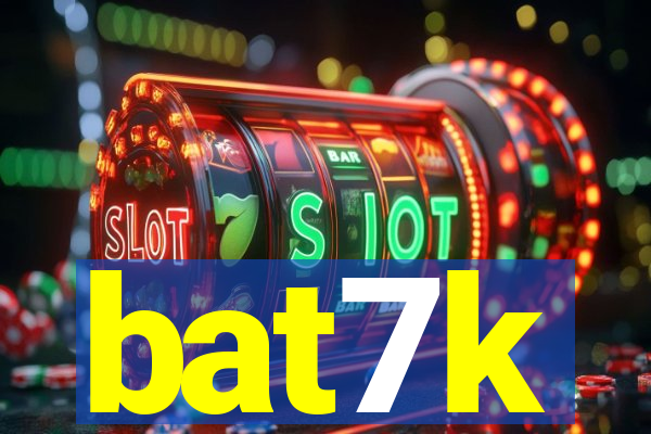 bat7k