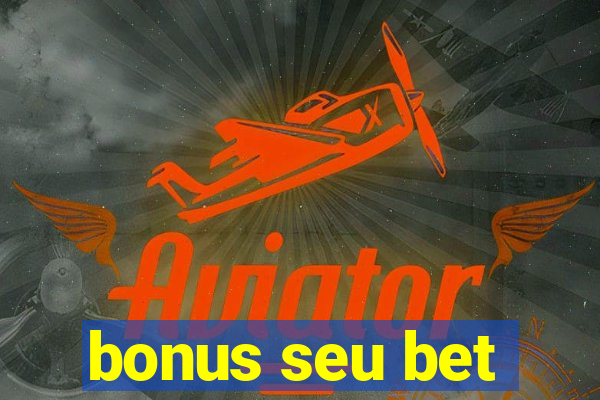 bonus seu bet