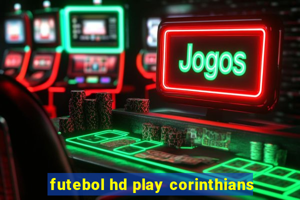 futebol hd play corinthians