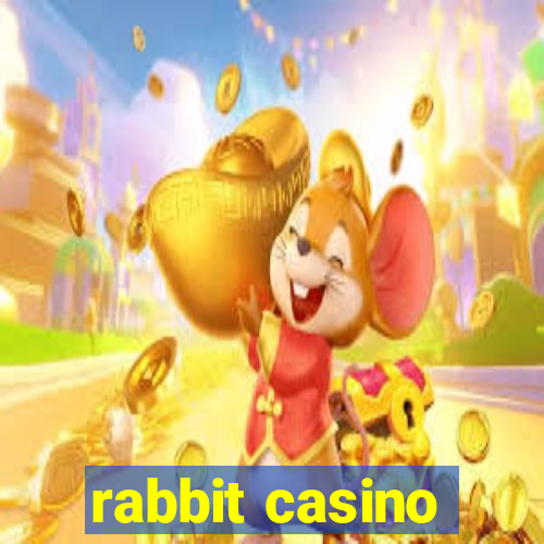 rabbit casino