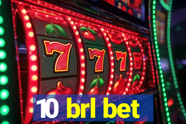 10 brl bet