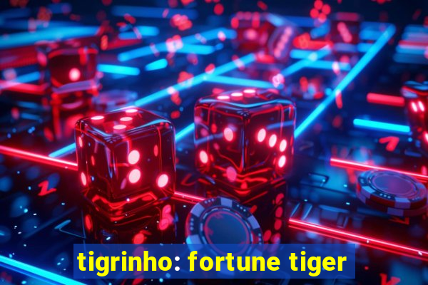 tigrinho: fortune tiger