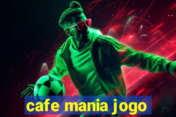 cafe mania jogo