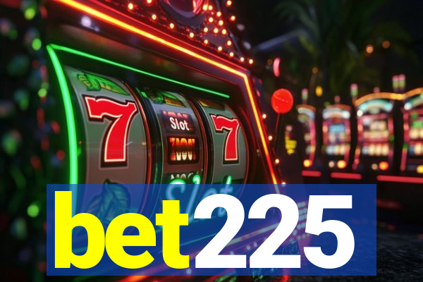 bet225