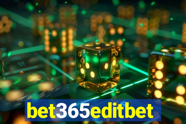 bet365editbet