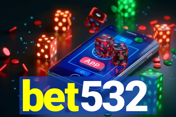 bet532