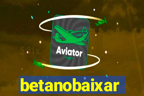 betanobaixar