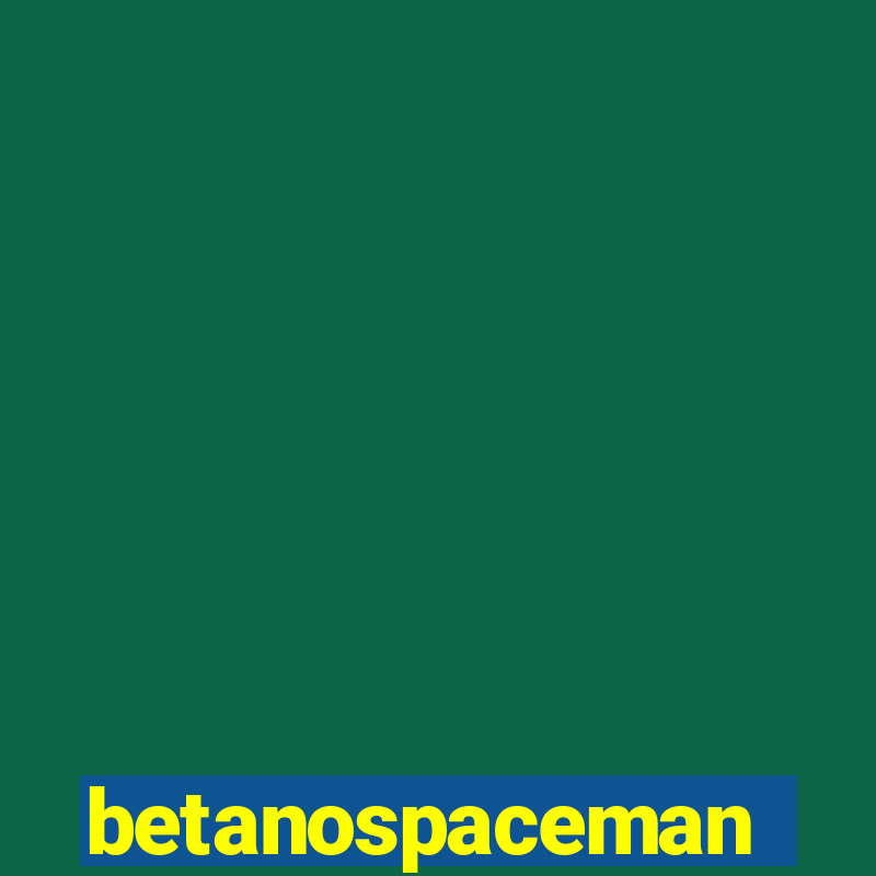 betanospaceman