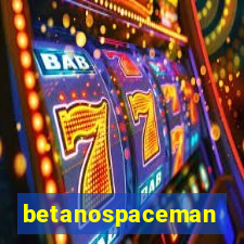 betanospaceman