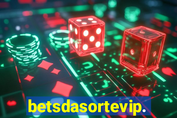 betsdasortevip.com