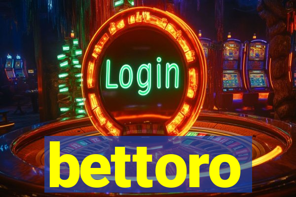 bettoro