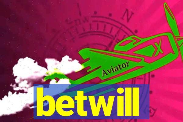 betwill