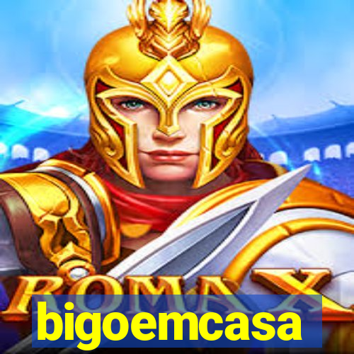 bigoemcasa