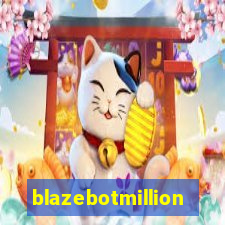 blazebotmillion