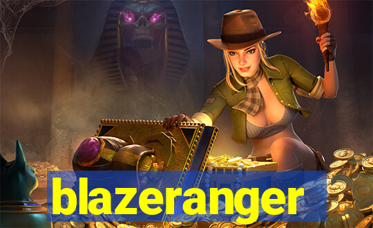 blazeranger