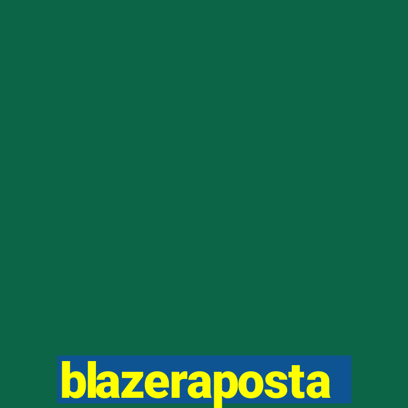 blazeraposta