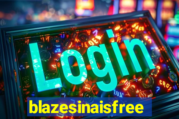 blazesinaisfree