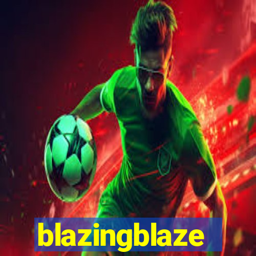 blazingblaze