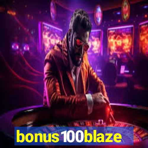 bonus100blaze