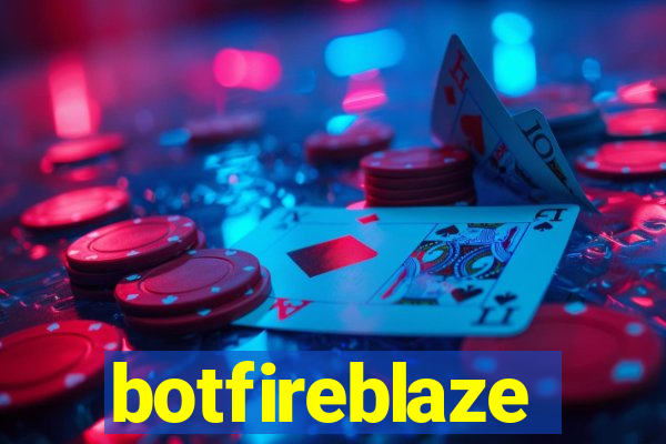 botfireblaze