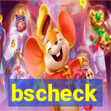 bscheck