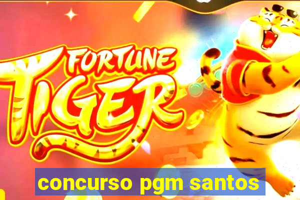 concurso pgm santos