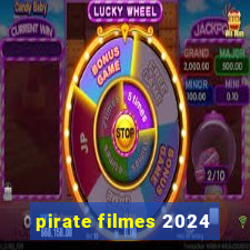 pirate filmes 2024