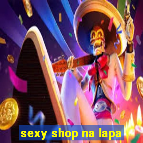 sexy shop na lapa