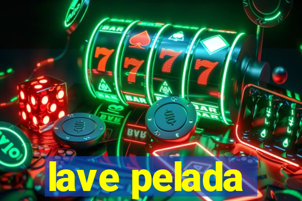 lave pelada