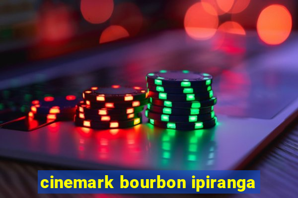 cinemark bourbon ipiranga