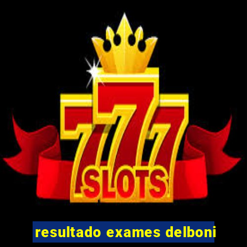 resultado exames delboni