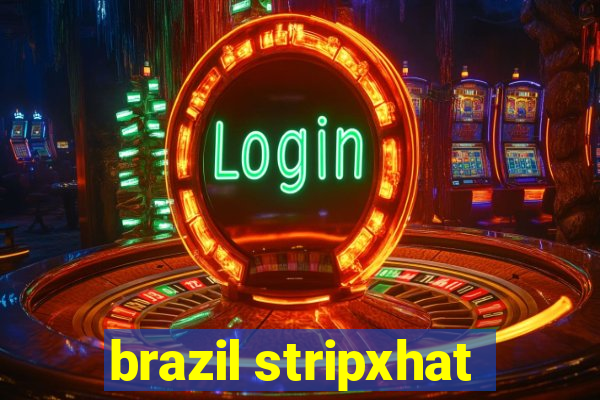 brazil stripxhat