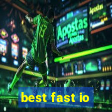 best fast io