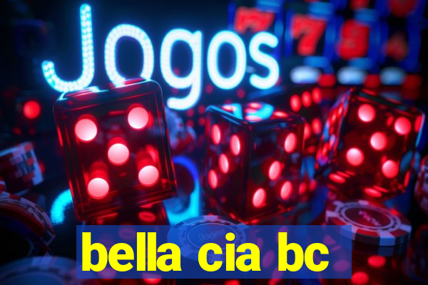 bella cia bc